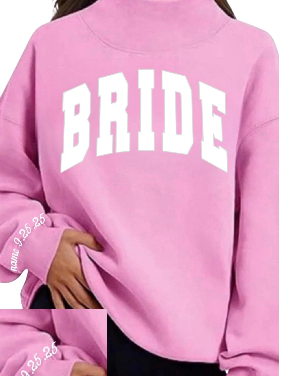 BRIDE white on white oversized block letters w/ date & last name on cuff on a mock neck soft oversized sweatshirt. Custom Date on cuff  PARK inspired