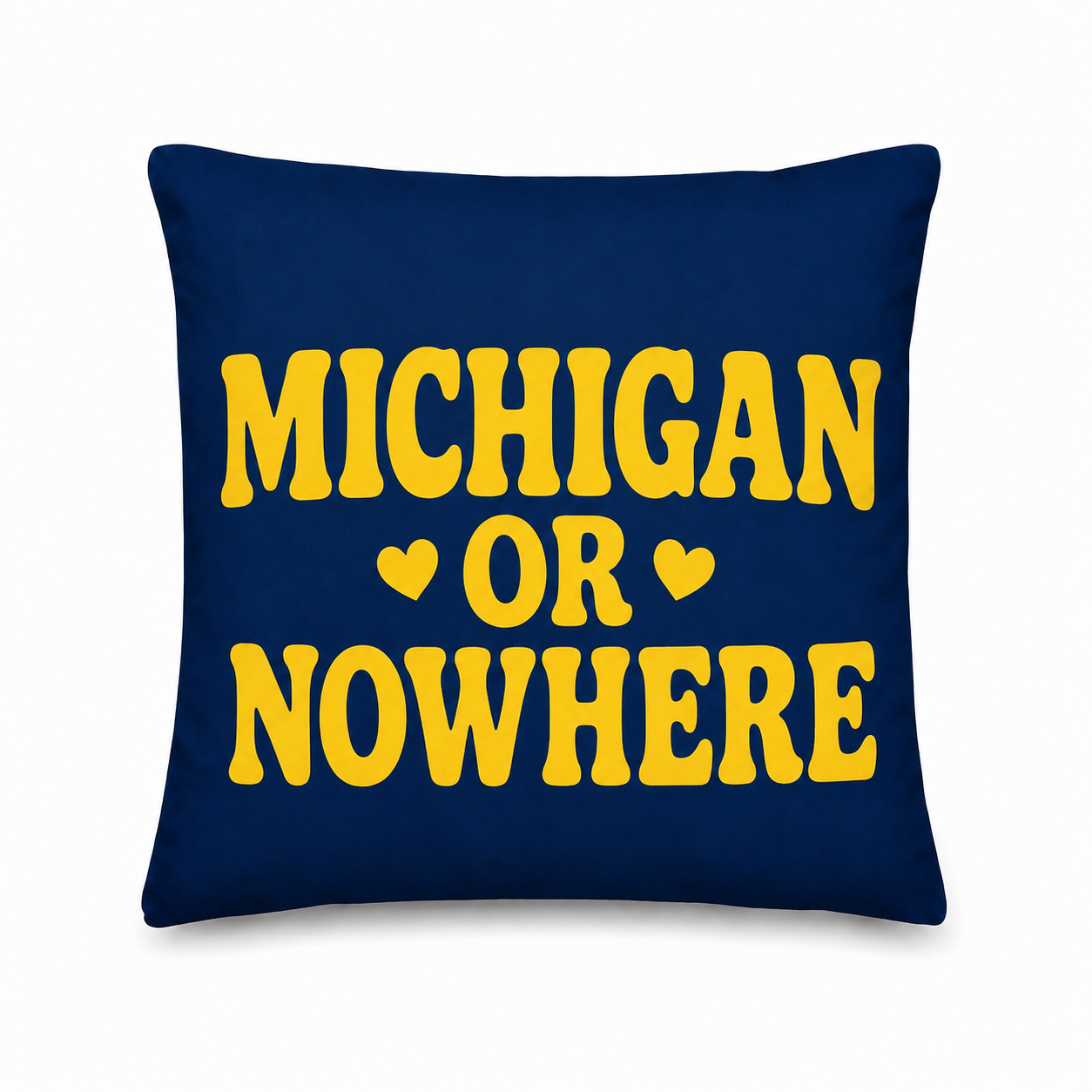 Navy blue pillow with yellow text 'MICHIGAN OR NOWHERE' on a white background