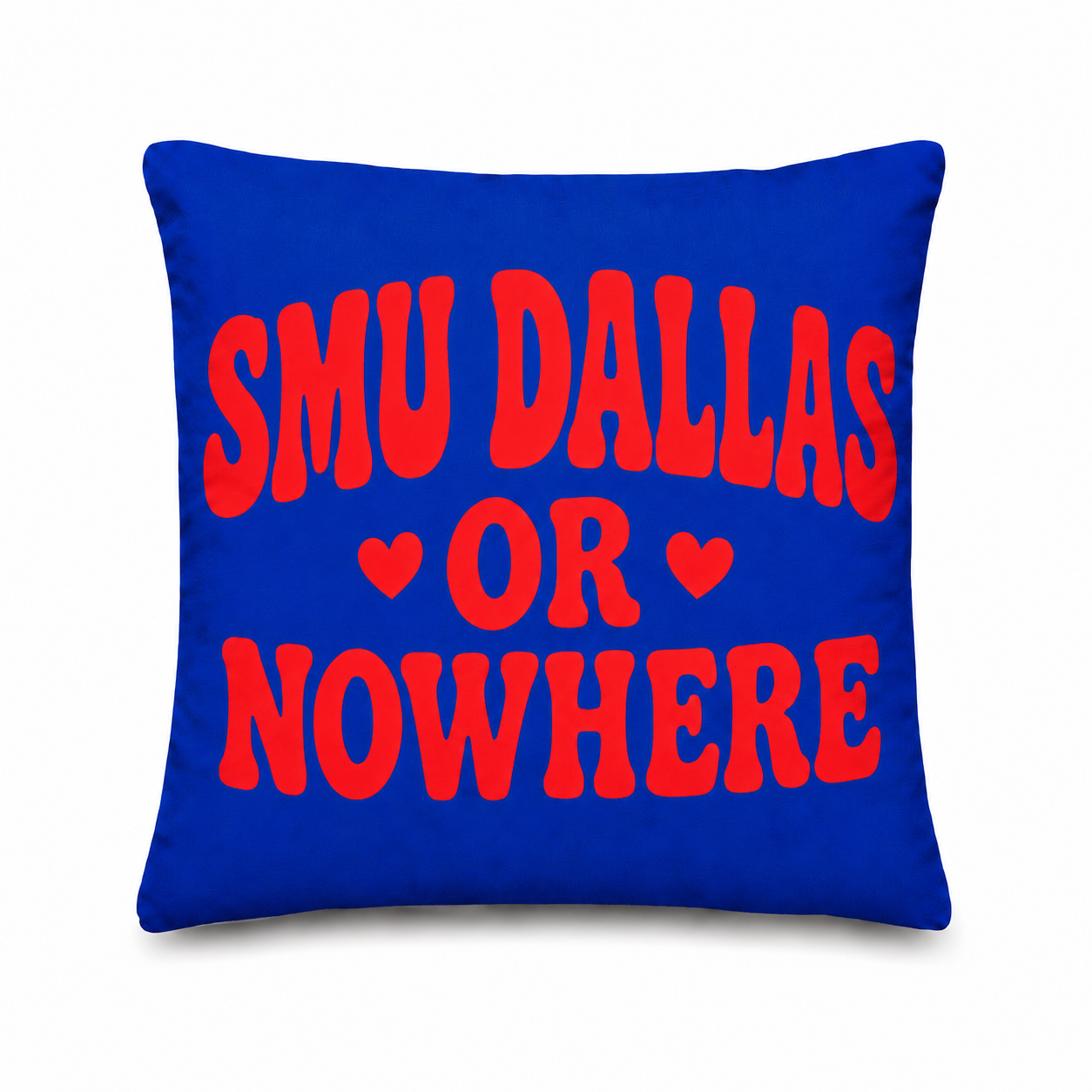 Blue pillow with red text 'SMU DALLAS OR NOWHERE' on a white background